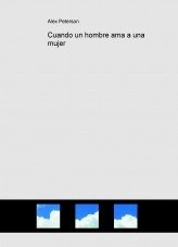 Book Cuando un hombre ama a una mujer, author alexoyaneder Book Cuando un hombre ama a una mujer, author alexoyaneder
