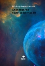 Enceladus, the secret space mission Enceladus, the secret space mission