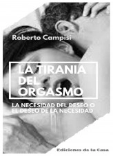 Book La Tiranía del Orgasmo, author Cayetano Campisi Book La Tiranía del Orgasmo, author Cayetano Campisi