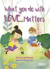 Book WHAT YOU DO WITH LOVE... MATTERS, author giselmoussali Book WHAT YOU DO WITH LOVE... MATTERS, author giselmoussali
