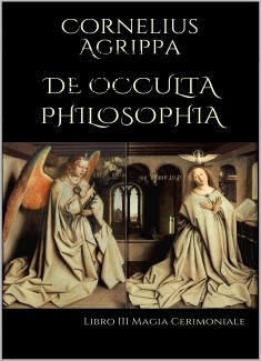 De Occulta Philosophia: Libro III Magia Cerimoniale