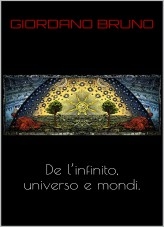 De l’infinito universo e mondi