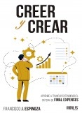 Creer y crear, aprende a triunfar entendiendo el sistema de Final Expenses Creer y crear, aprende a triunfar entendiendo el sistema de Final Expenses