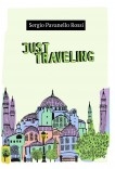 Just traveling Just traveling