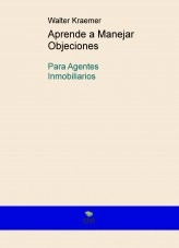 Book Aprende a Manejar Objeciones, author Walter Kraemer Book Aprende a Manejar Objeciones, author Walter Kraemer