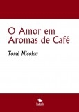 O Amor em Aromas de Café