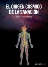 El origen cósmico de la Sanación El origen cósmico de la Sanación