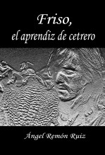 Book Friso, el aprendiz de cetrero, author Ángel Remón Ruiz Book Friso, el aprendiz de cetrero, author Ángel Remón Ruiz