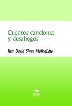 Cuentos canciones y desahogos Cuentos canciones y desahogos