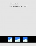 EN LAS MANOS DE DIOS EN LAS MANOS DE DIOS