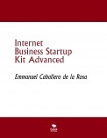 Internet Business Startup Kit Advanced Internet Business Startup Kit Advanced