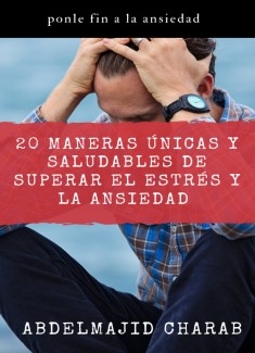 20 maneras de superar el estrés y la ansiedad