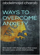 Book 20 unique and healthy ways to overcome stress and anxiety., author abdelmajid charab Book 20 unique and healthy ways to overcome stress and anxiety., author abdelmajid charab