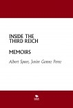 INSIDE THE THIRD REICH - MEMOIRS INSIDE THE THIRD REICH - MEMOIRS