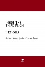 INSIDE THE THIRD REICH - MEMOIRS INSIDE THE THIRD REICH - MEMOIRS