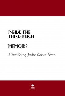 INSIDE THE THIRD REICH - MEMOIRS