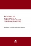 Encounters and re-encounters: a different perspective on Accounting and Society Encounters and re-encounters: a different perspective on Accounting and Society