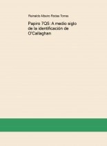 Book Papiro 7Q5: A medio siglo de la identificación de O'Callaghan, author Reinaldo Albeiro Rodas Torres Book Papiro 7Q5: A medio siglo de la identificación de O'Callaghan, author Reinaldo Albeiro Rodas Torres