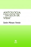 ANTOLOGIA “TROZOS DE VIDA" ANTOLOGIA “TROZOS DE VIDA"