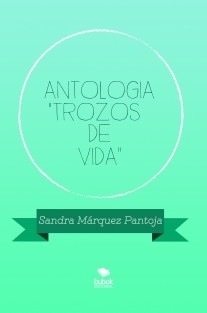 ANTOLOGIA “TROZOS DE VIDA"