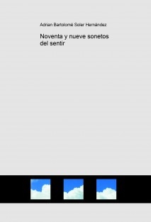 Noventa y nueve sonetos del sentir