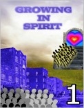 Growing in spirit - 1 Growing in spirit - 1