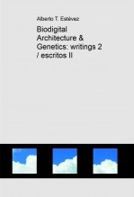 Book Biodigital Architecture & Genetics: writings 2 / escritos II, author biodigital architecture master Book Biodigital Architecture & Genetics: writings 2 / escritos II, author biodigital architecture master