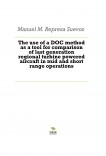 The use of a DOC method as a tool for comparison of last generation regional turbine powered aircraft in mid and short range operations The use of a DOC method as a tool for comparison of last generation regional turbine powered aircraft in mid and short range operations