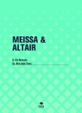 MEISSA & ALTAIR MEISSA & ALTAIR