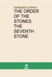 THE ORDER OF THE STONES. THE SEVENTH STONE