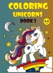 COLORING UNICORNS BOOK 2 COLORING UNICORNS BOOK 2