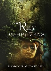 Book Rey De-Heavens, author Ramon Herrera Guiardinu Book Rey De-Heavens, author Ramon Herrera Guiardinu