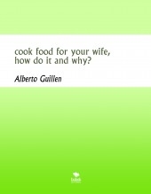 cook food for your wife, how do it and why? cook food for your wife, how do it and why?