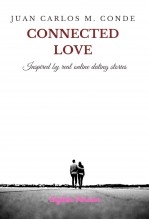 Connected love: Inspired by real online dating stories Connected love: Inspired by real online dating stories