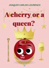 Book A cherry or a queen?, author Joaquim Carlos Lourenço Book A cherry or a queen?, author Joaquim Carlos Lourenço
