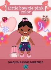 Book Little bow tie pink color, author Joaquim Carlos Lourenço Book Little bow tie pink color, author Joaquim Carlos Lourenço