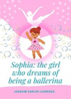 Sophia: the girl who dreams of being a ballerina