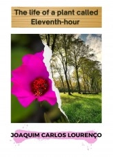 Book The Life of a Plant Called Eleventh-Hour, author Joaquim Carlos Lourenço Book The Life of a Plant Called Eleventh-Hour, author Joaquim Carlos Lourenço