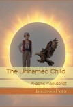 The Unnamed Child. Akashic manuscript The Unnamed Child. Akashic manuscript