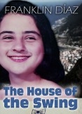 The House of the Swing The House of the Swing
