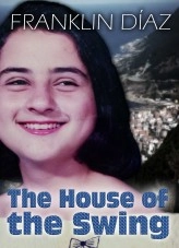 Book The House of the Swing, author Franklin Alberto DÃaz Lárez Book The House of the Swing, author Franklin Alberto DÃaz Lárez