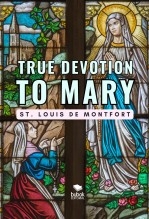 Book True Devotion to Mary, author Diego Hidalgo Book True Devotion to Mary, author Diego Hidalgo