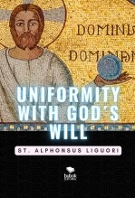Uniformity With Gods Will Uniformity With Gods Will