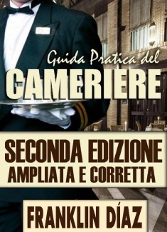 Guida Pratica del Cameriere - Seconda edizione ampliata e corretta