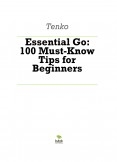 Essential Go: 100 Must-Know Tips for Beginners