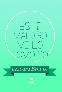 Este mango me lo como yo